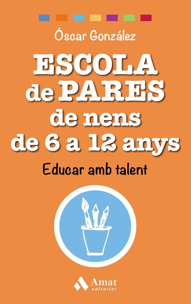 Escola de pares de nens de 6 a 12 anys | 9788497359542 | Óscar González