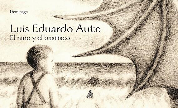 El niño y el Basilisco | 9788492719938 | Luis Eduardo Aute