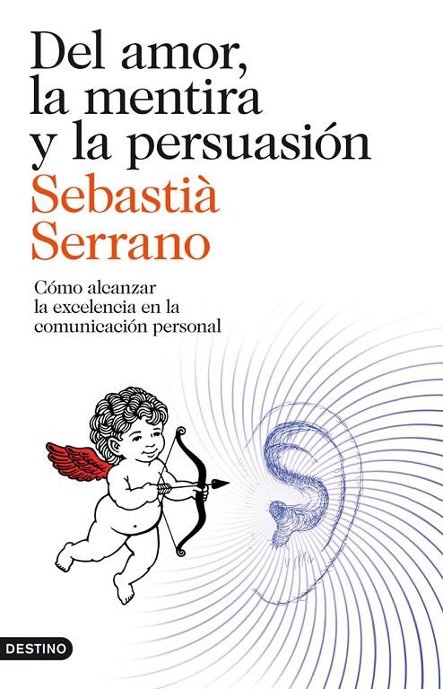 Del amor, la mentira y la persuasión | 9788423329595 | Sebastià Serrano