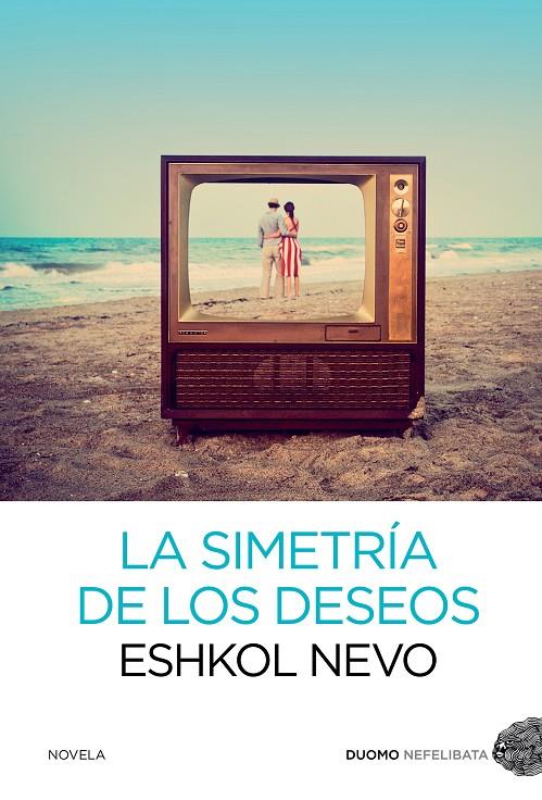 La simetría de los deseos | 9788415945116 | Eshkol Nevo