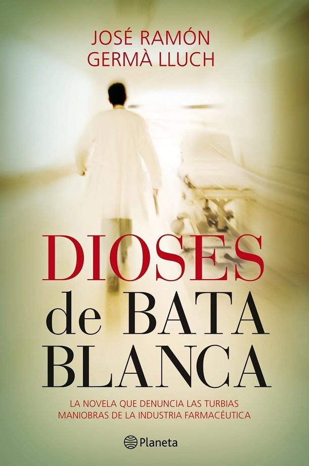 Dioses de bata blanca | 9788408101550 | José Ramón Germà Lluch