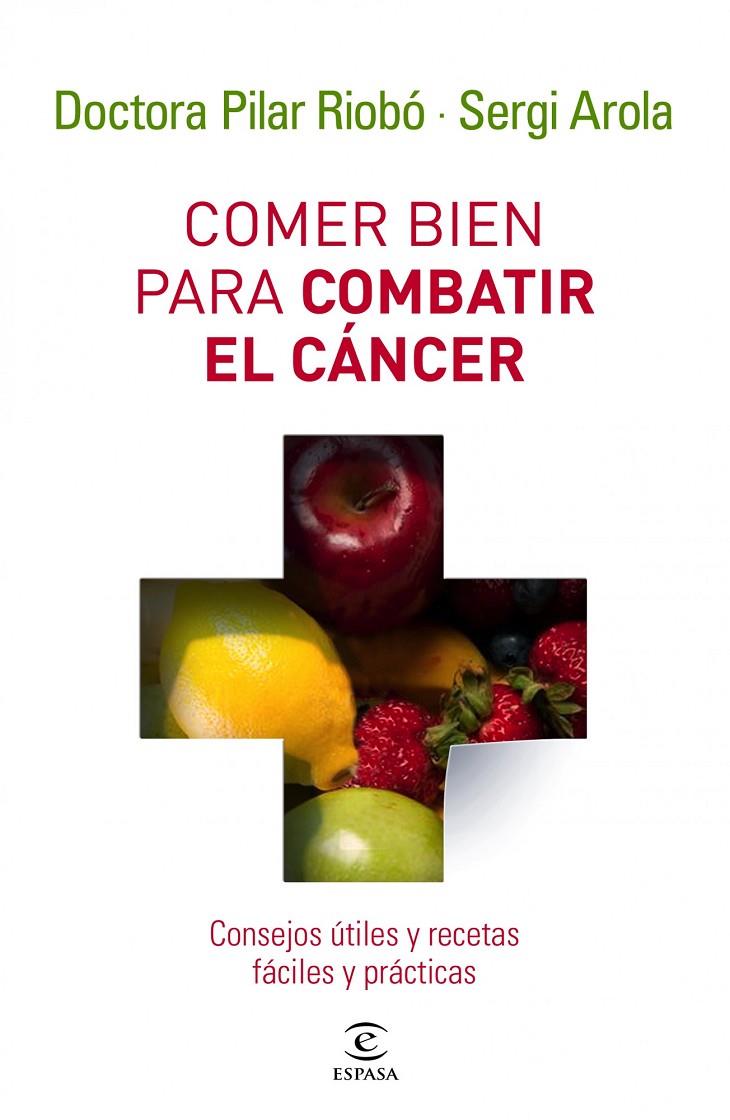 Comer bien para combatir el cáncer | 9788467032642 | Doctora Pilar Riobó - Sergi Arola