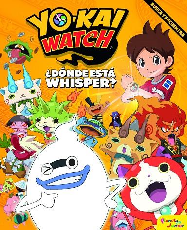 Yo-kai watch. ¿Dónde está whisper? | 9788408182146 | Yo-Kai Watch