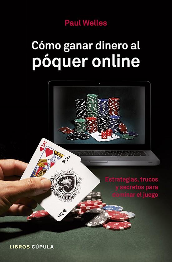 Cómo ganar dinero al póquer online | 9788448010041 | Paul Welles