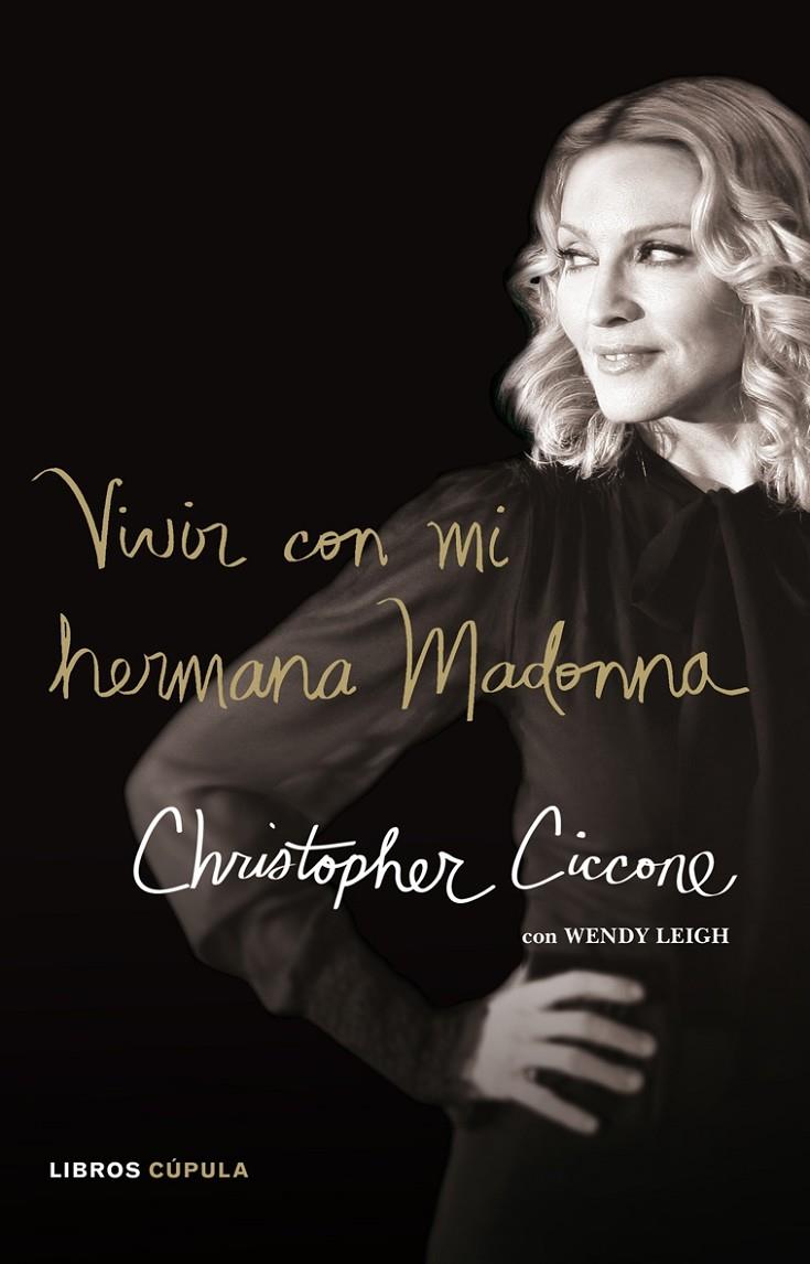 Vivir con mi hermana Madonna | 9788448048488 | Christopher Ciccone