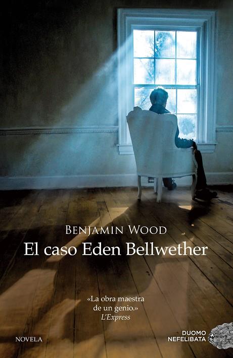 El caso Eden Bellwether | 9788416261406 | Benjamin Wood