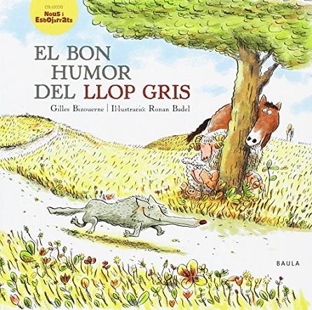 El bon humor del llop gris | 9788447932634 | Gilles Bizouerne - Ronan Badel