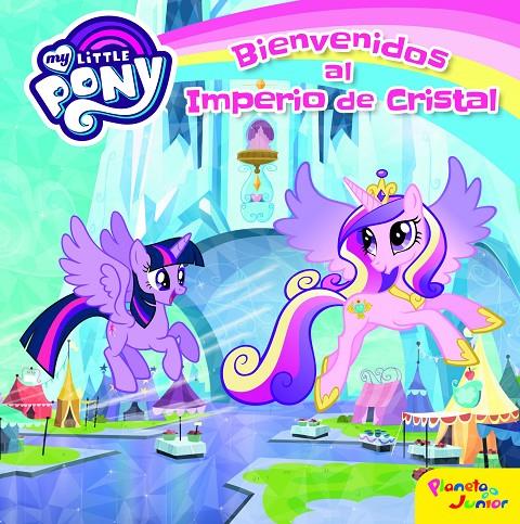 Bienvenidos al Imperio de Cristal | 9788408157076 | My Little Pony