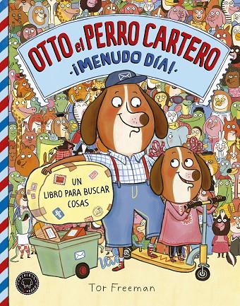 Otto el perro cartero. ¡Menudo día! | 9788416290833 | Tor Freeman