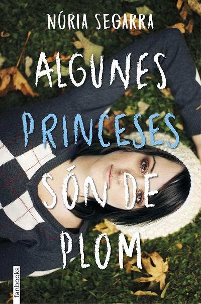 Algunes princeses son de plom | 9788416716203 | Núria Segarra