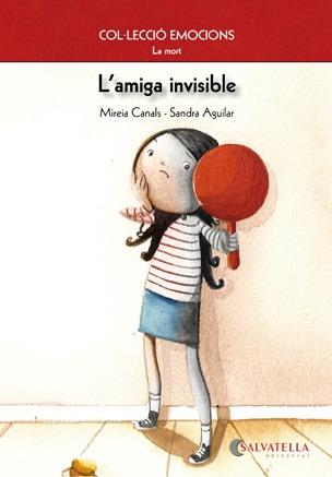 L'amiga invisible | 9788484126249 | Mireia Canals - Sandra Aguilar