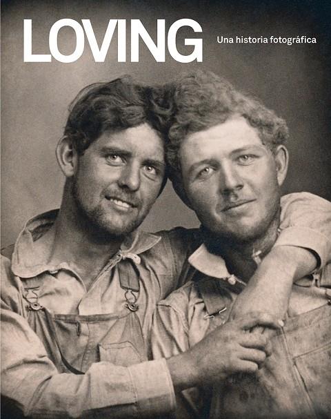 Loving : Una historia fotográfica | 9788418538056 | Nini, Hugh ; Treadwell, Neal