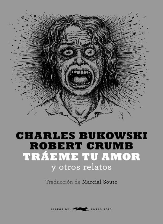 Tráeme tu amor y otros relatos | 9788492412839 | Charles Bukowski - Robert Crumb