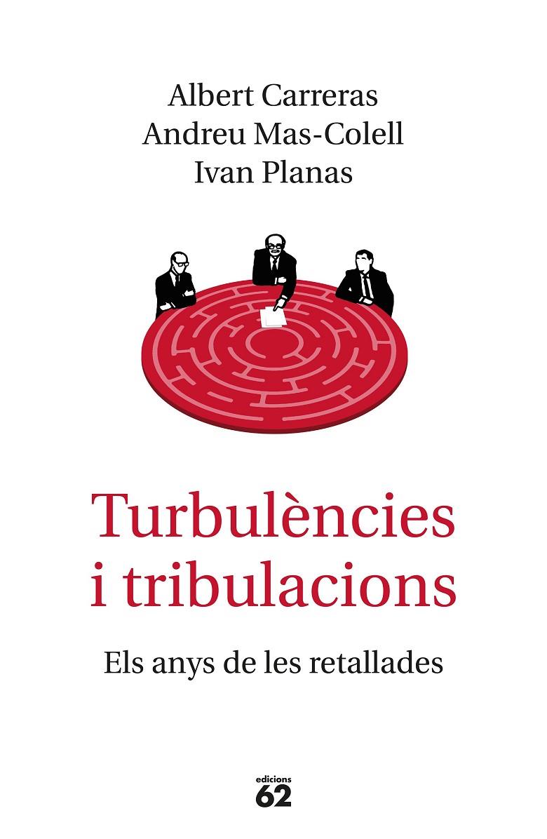 Turbulències i tribulacions | 9788429776577 | Albert Carreras, Andreu Mas-Colell i Ivan Planas