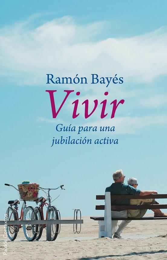 Vivir. Guía para una jubilación activa | 9788449322211 | Ramón Bayés