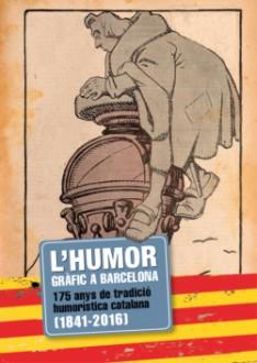 L'humor gràfic a Barcelona | 9788416547005 | Varios autores