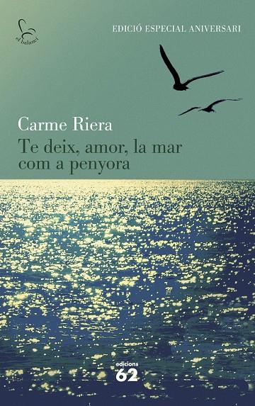 Te deix, amor, la mar com a panyora | 9788429773842 | Carme Riera