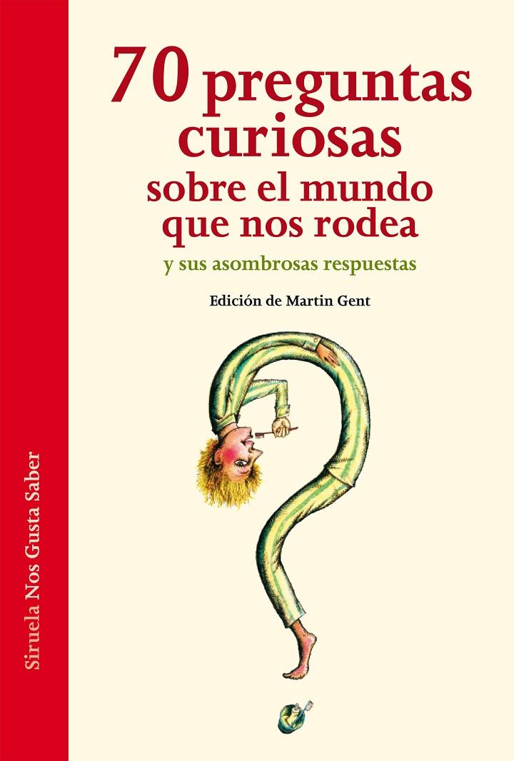 70 preguntas curiosas sobre el mundo que nos rodea | 9788415723387 | Ed. Martín Gent