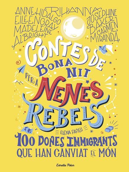 Contes de bona nit per a nenes rebels :100 dones immigrants que han canviat el món | 9788418135699 | Favilli, Elena