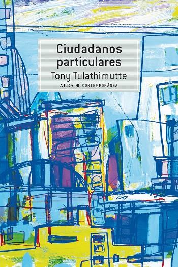 Ciudadanos particulares | 9788490652800 | Tony Tulathimutte