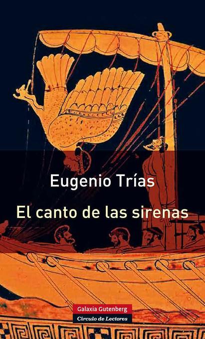 El canto de las sirenas | 9788415472049 | Eugenio Trías