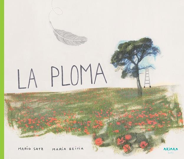 La ploma | 9788417440060 | Mario Satz i Maria Beitia