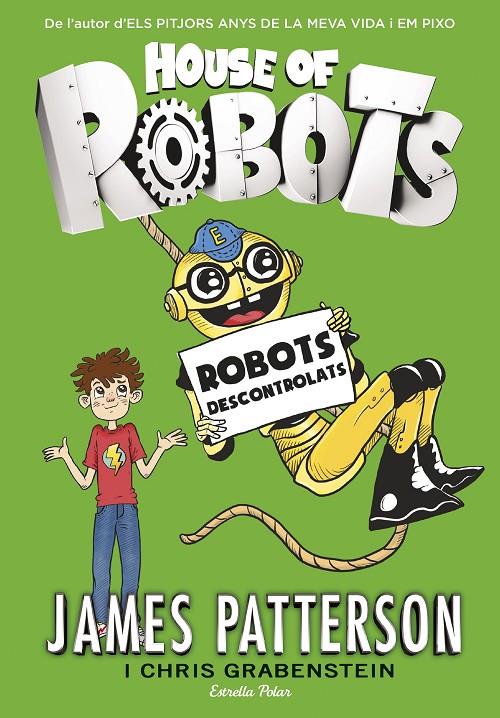 House of Robots 2. Robots descontrolats | 9788416522514 | James Patterson