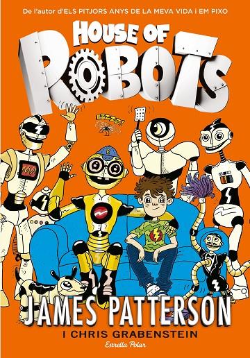 House of robots | 9788416519156 | James Patterson i Chris Grabenstein