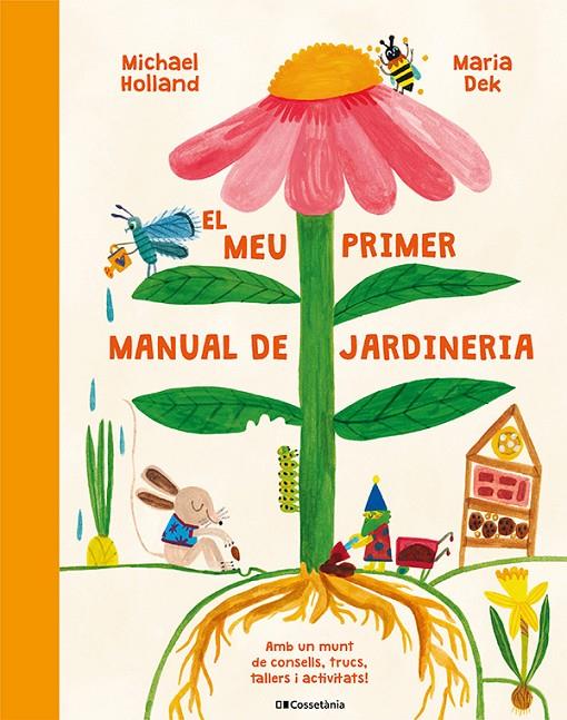 El meu primer manual de jardineria | 9788413564487 | Holland, Michael