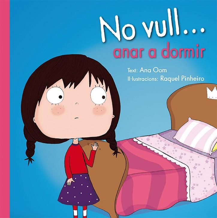 No vull... anar a dormir | 9788491450313 | Ana Oom