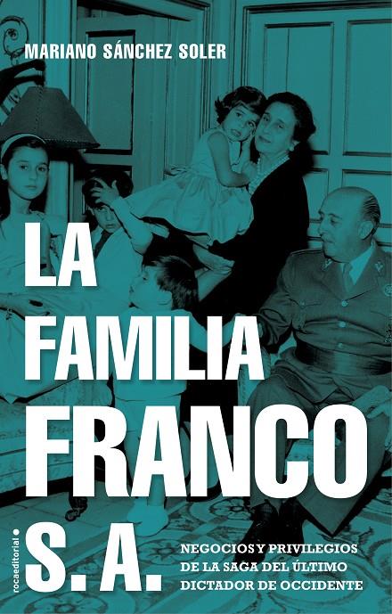 La familia Franco S.A. | 9788417805692 | Sánchez Soler, Mariano