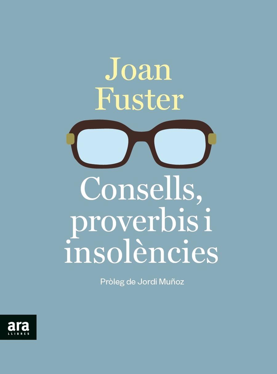 Consells, proverbis i insolències | 9788418928390 | Fuster i Ortells, Joan