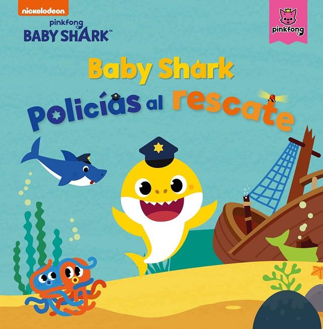 Baby Shark : Policías al rescate  | 9788448856144