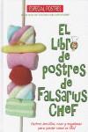 El libro de postres de Falsarius Chef | 9788493740504 | FALSARIUS CHEF