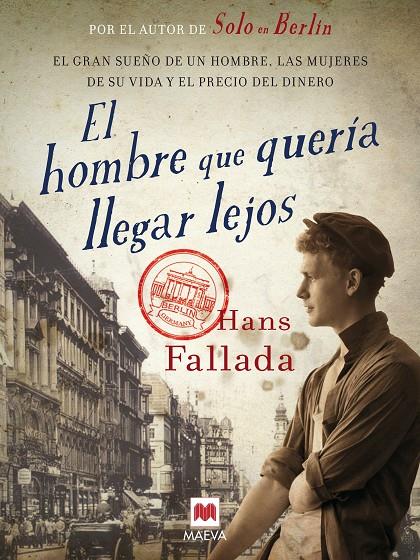 El hombre que quería llegar lejos | 9788415532750 | Hans Fallada