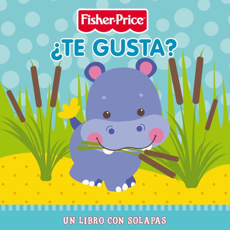 ¿Te gusta? | 9788448830137 | Fisher-Price