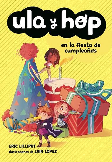 Ula y Hop en la fiesta de cumpleaños (Ula y Hop) | 9788420434445 | Lilliput, Eric/López, Laia