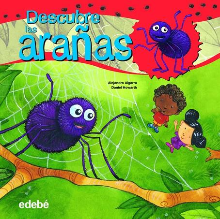 Descubre las arañas | 9788468307879 | Alejandro Algarra - Daniel Howarth