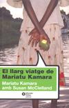 El llarg viatge de Mariatu Kamara | 9788484526087 | Mariatu Kamara - Susan McClelland