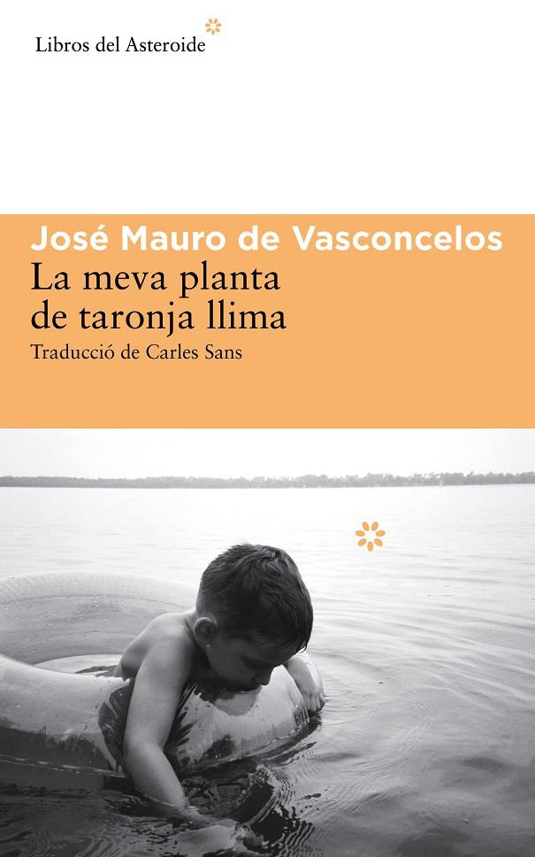 La meva planta de tarojna llima | 9788416213009 | José Mauro de Vasconcelos