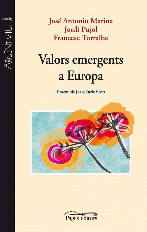 Valors emergents a Europa | 9788497797771 | José Antonio Marina - Jordi Pujol - Francesc Torralba