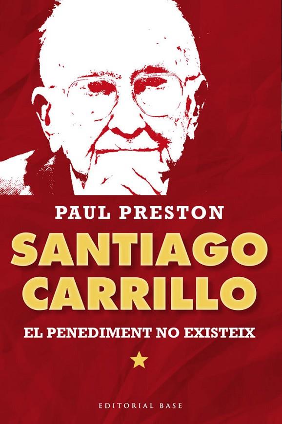 Santiago Carrillo. El penediment no existeix | 9788415711315 | Paul Preston