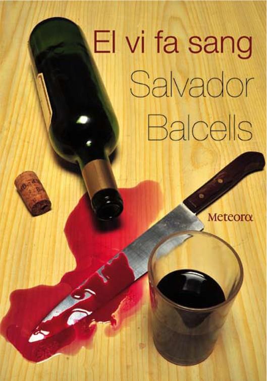 El vi fa sang | 9788492874026 | Salvador Balcells