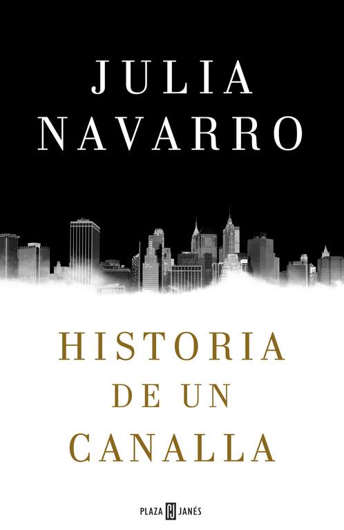 Historia de un canalla | 9788401016950 | Julia Navarro