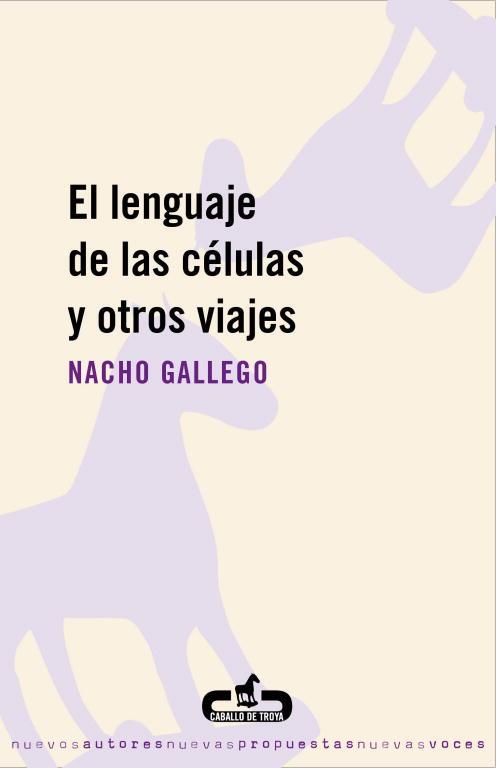 Lenguaje de las células y otros viajes | 9788496594630 | Nacho Gallego