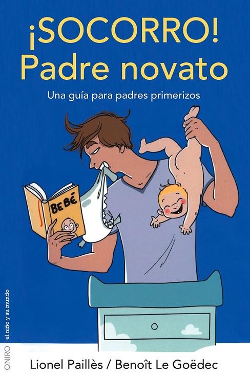 ¡Socorro! Padre novato | 9788497546560 | Lionel Piallès / Benoît Le Goëdec