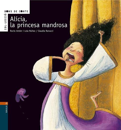 Alícia, la princesa mandrosa | 9788447916108 | Rocío Antón - Lola Núñez - Claudia Ranucci