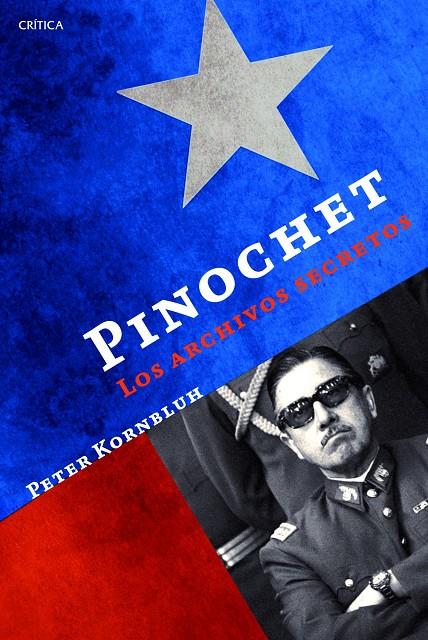 Pinochet: los archivos secretos | 9788498925876 | Peter Kornbluh