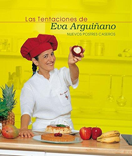 Tentaciones de Eva Arguiñano. Postres caseros | 9788494686320 | Eva Arguiñano