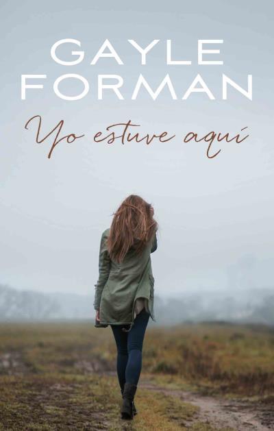 Yo estuve aquí | 9788496886476 | Gayle Forman